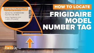 How to Locate the Model & Serial Number Tag on a Frigidaire Range
