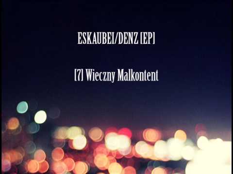 Eskaubei, Denz - Wieczny Malkontent