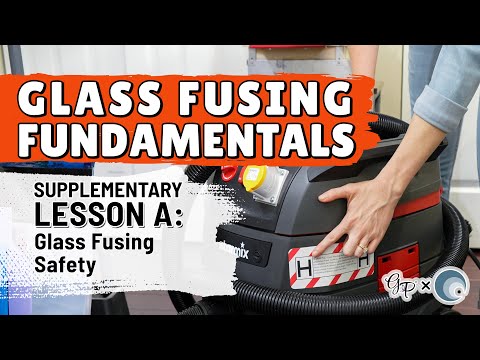 Glass Fusing Fundamentals | Supplementary Lesson A: Glass Fusing Safety