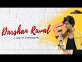 Darshan Raval - Live Concert Stage Singing Performance | Chogada Tara, Tera Zikr, Kamariya Songs