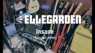 【歌ってみた】Insane(Acoustic cover)ELLEGARDEN
