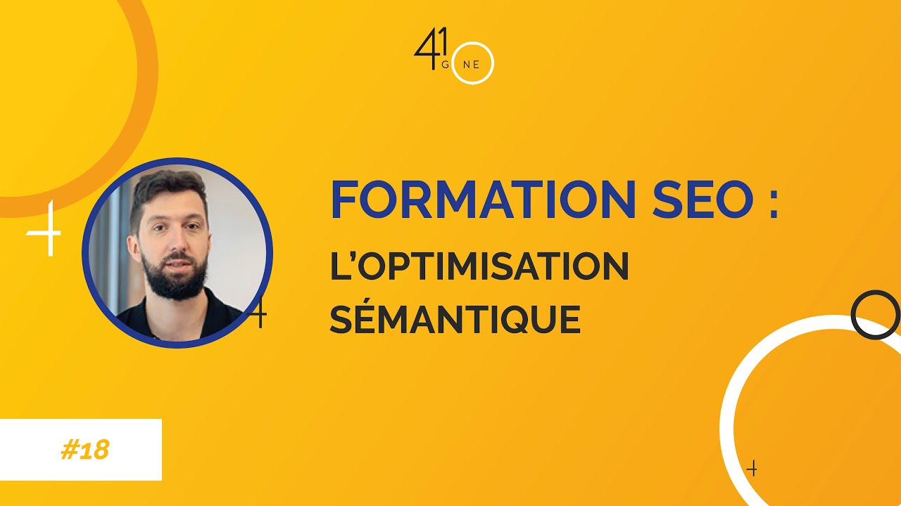 Formation SEO gratuite #18 : L'optimisation sémantique