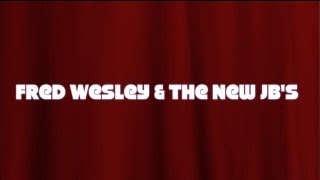Fred Wesley and The New JB's