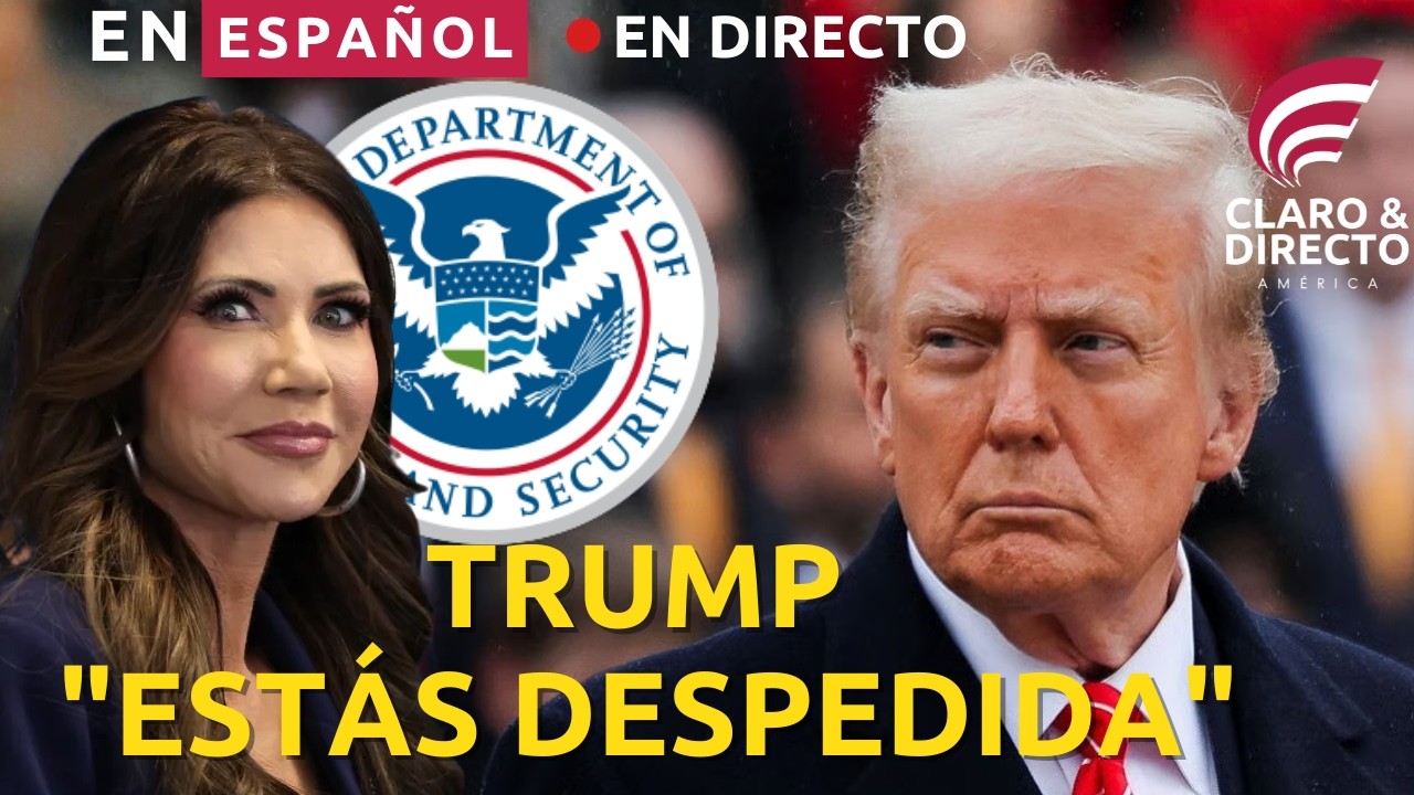 EN ESPAÑOL: LA VERDAD DETRÁS DEL DESPIDO DE KRISTI NOEM ¿TRUMP SE HARTÓ?