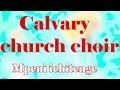 Calvary Church Choir Mpeni Icitenge