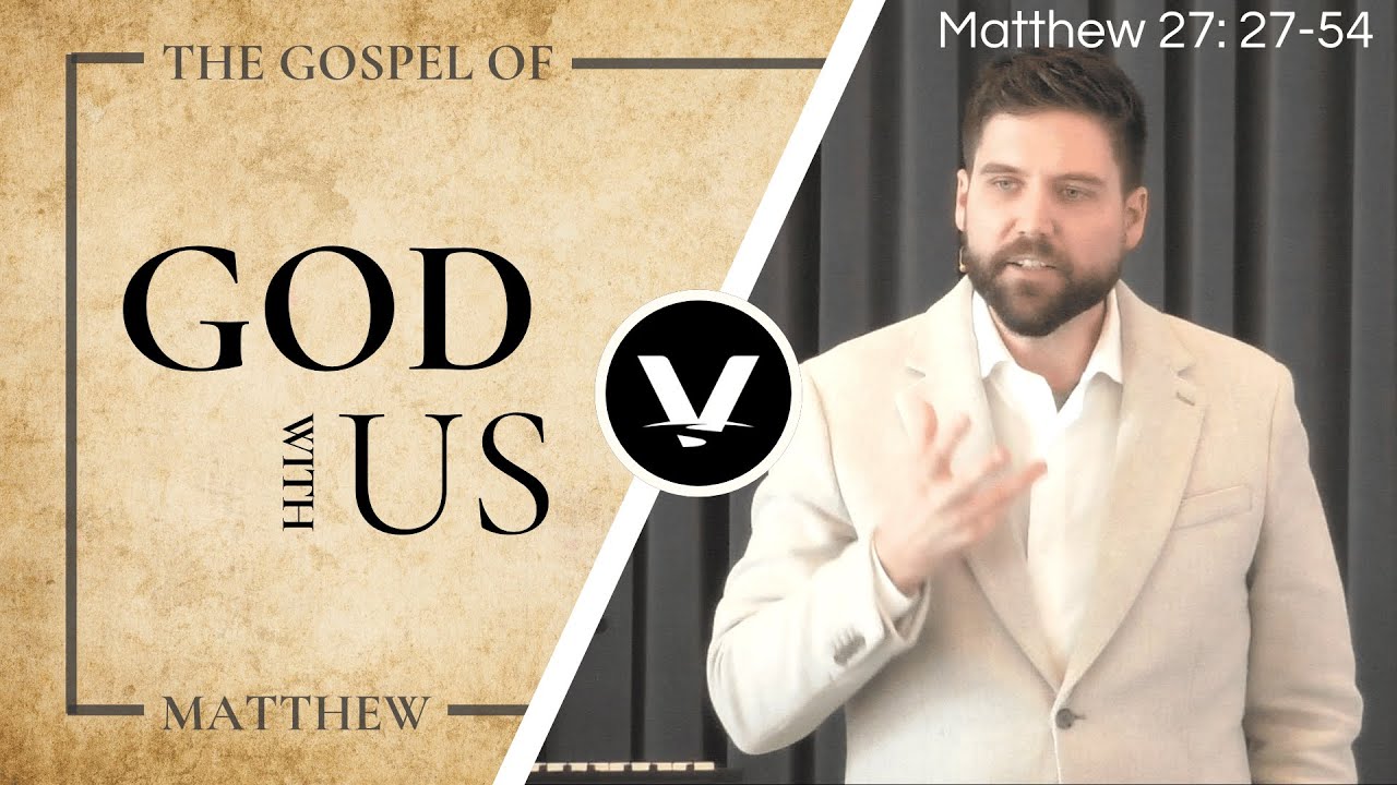 The Forsaken Son of God | Nick Kidwell | Matthew 27:27-54
