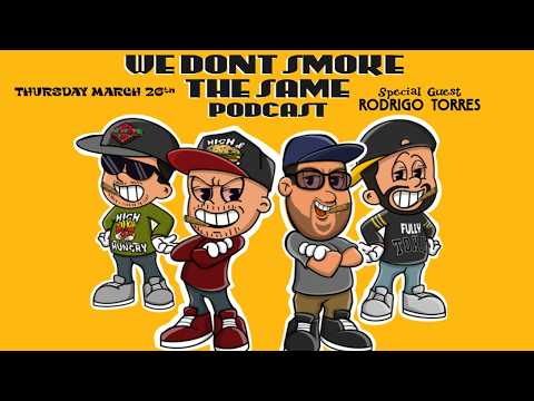 Rodrigo Torres | We Don't Smoke the Same podcast