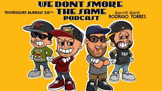 Rodrigo Torres | We Don't Smoke the Same podcast