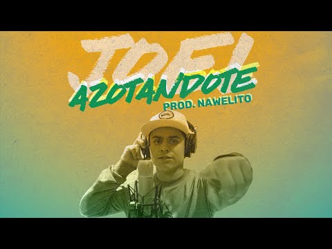 Joel - Azotandote (Prod. NawelitoRecords)