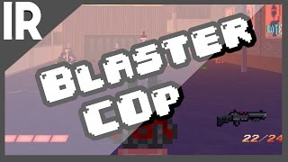 Blaster Cop Review | Most Insane Retro Shooter???