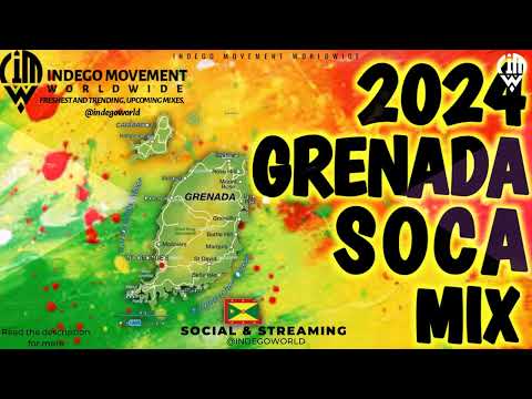 2024 GRENADA SOCA MEGA MIX VOL. 3 - Indego immortal Feat. Boyzie | Lavaman & More