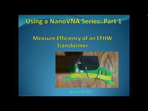Using a NanoVNA to measure the efficiency of an End Fed Half Wave Transformer