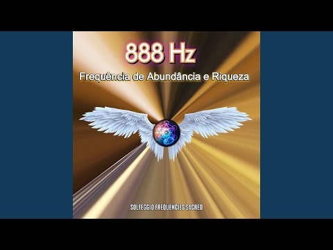 888hz Frequência De Abundância E Riqueza