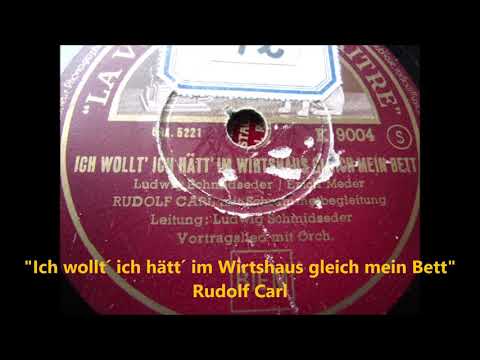 Ich wollt ich hätt im Wirtshaus gleich mein Bett   Rudolf Carl