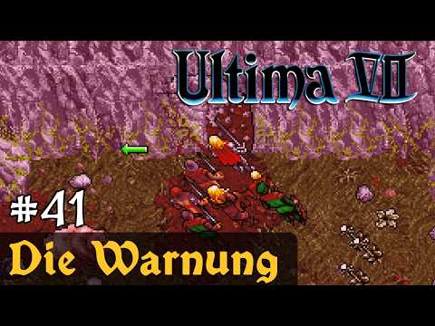 #41: Die Warnung ✦ Let's Play Ultima VII - The Black Gate ✦ Slow-, Long- & Roleplay