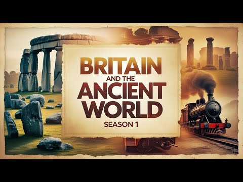 Britain & The Ancient World: Season 1 | Exploring History’s Greatest Cities