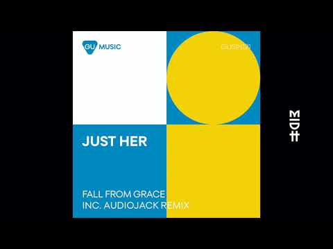 Just Her - Fall From Grace (Audiojack Remix) MIDH Premiere