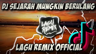 Download lagu DJ SEJARAH MUNGKIN BERULANG REMIX VIRAL TIK TOK TERBARU 2020 // LAGUREMIX ™ mp3 Download lagu DJ SEJARAH MUNGKIN BERULANG REMIX VIRAL TIK TOK TERBARU 2020 // LAGUREMIX ™ mp3