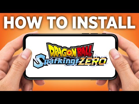 How to Install Dragon Ball Sparking Zero on Android (Quick & Easy)