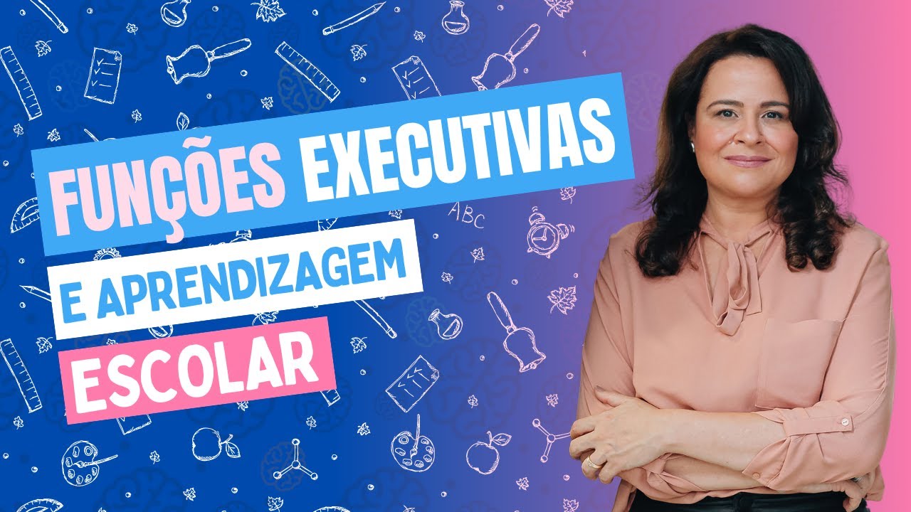 Funções Executivas e Seu Impacto na Aprendizagem Escolar