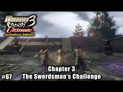 Warriors Orochi 3 Ultimate: Story Gameplay Part #67 - Chapter 3: The Swordsman's Challenge