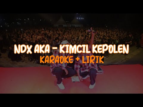 NDX AKA - Kimcil Kepolen (Karaoke + Lirik) | Reverse Time