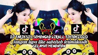 Download lagu DJ TARIKSIS SEMONGKO VIRALL TIKTOK2020 mp3