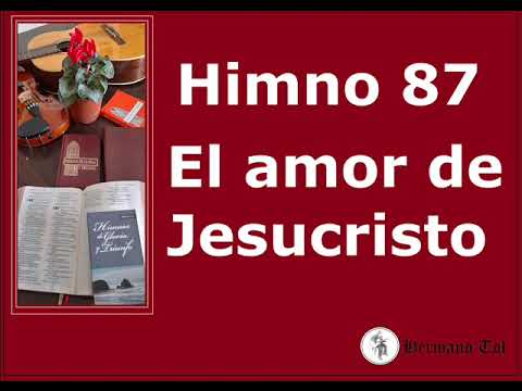 Himno 87 El amor de Jesucristo