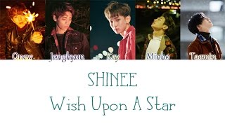 SHINee - Wish Upon A Star (별빛 바램) LYRICS (Color Coded) [HAN/ROM/ENG]