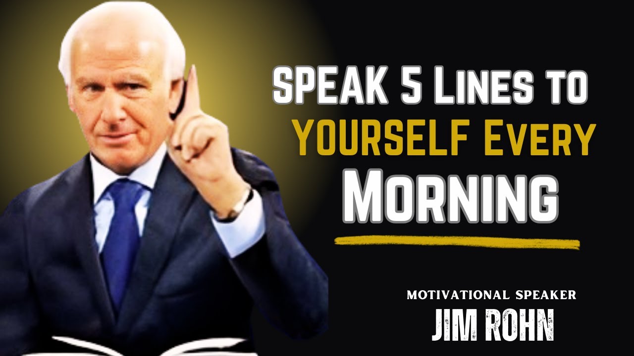5 Powerful Morning Lines to Transform Your Life  | BY JIM ROHN #motivation #powerful #lines #morning