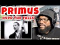 Primus - Over The Falls | REACTION