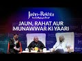 Jaun, Rahat Aur Munawwar Ki Yaari | Jashn-e-Rekhta
