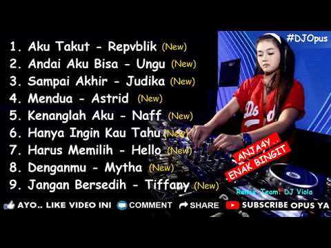 Full dj remix aku takut opus music