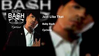 Just Like That - Baby Bash