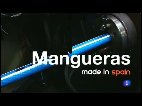 69-Fabricando Made in Spain - Mangueras