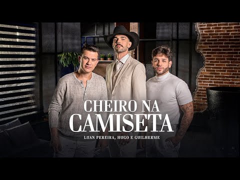 Cheiro Na Camiseta - Luan Pereira