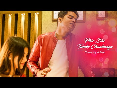 Aditya Anand Phir Bhi Tumko Chaahunga | Cover | Aditya Anand | Half Girlfriend | Arijit Singh
