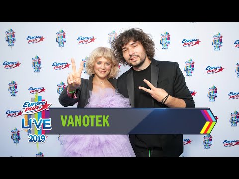 Europa Plus LIVE 2019: VANOTEK