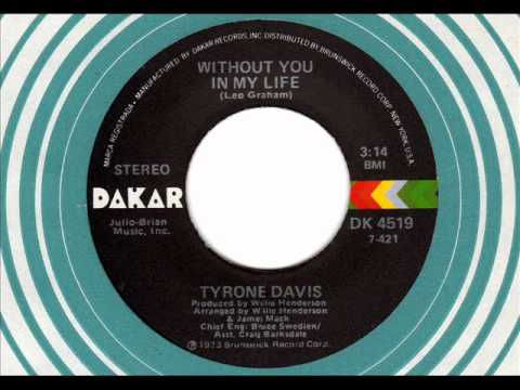 TYRONE DAVIS  Without you in my life  Chicago Soul