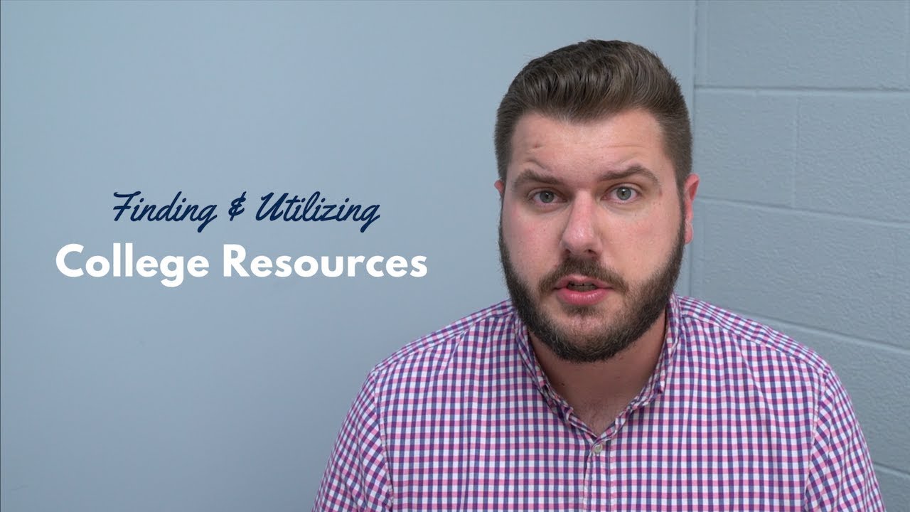 Finding and Utilizing College Resources