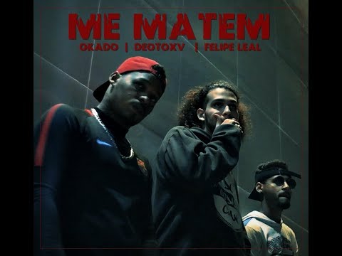 Okado do Canal, Deotoxv & Felipe Leal - Me Matem (Videoclipe Oficial)