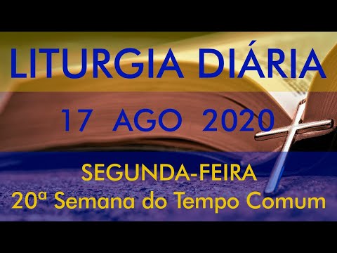 DAILY LITURGY - Monday of the 20th Week in Ordinary Time - AUGUST 17, 2020