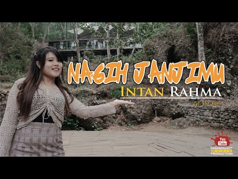 Intan Rahma - Nagih Janjimu ( Official Music Video )