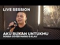 Rossa Aku Bukan Untukmu MGK LIVE SESSION