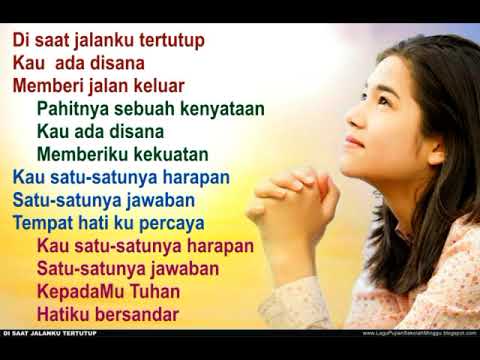 DI SAAT JALANKU TERTUTUP - Kau Satu Satunya Harapan - lagu natal paskah