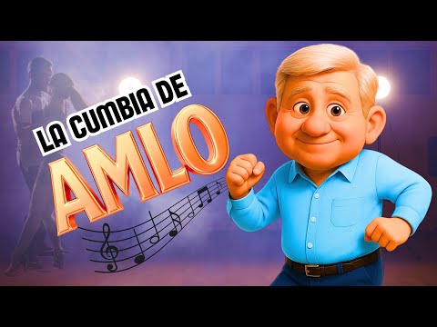 💥 LA CUMBIA DE AMLO 🔥 ¡La rola que NADIE esperaba… pero TODOS van a bailar! 🎶🇲🇽