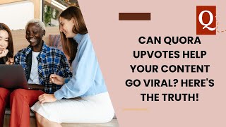 🚀 Can Quora Upvotes Help Your Content Go Viral? Here's the Truth!
