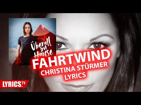 Fahrtwind LYRICS | Christina Stürmer | Lyric & Songtext | aus dem Album "Überall zu Hause"