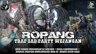 Download lagu DJ ROPANG‼️SPESIAL PESONA GONDANGLEGI TRAP PARTY SLOW BASS mp3