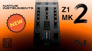 Video thumbnail for The all NEW Native Instruments Z1 MK2 DJ Mixer/Controller by D.A.V.E. - Digital and Vinyl Expert